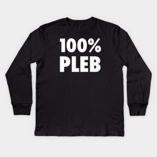 100% Pleb Kids Long Sleeve T-Shirt